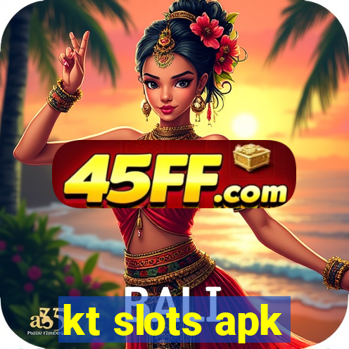 kt slots apk